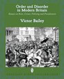 Order and Disorder in Modern Britain Essays on Riot Crime Policing and Punishment