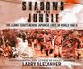 Shadows in the Jungle The Alamo Scouts Behind Japanese Lines in World War II