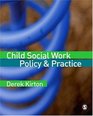 Child Social Work Policy  Practice