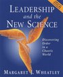 Leadership and the New Science Revised: Discover- ing Order in a Chaotic World