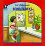 Let's Talk about Being Patient  An Early Social Skills Book