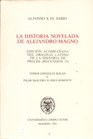 La historia novelada de Alejandro Magno Edicion acompanada del original latino de la Historia de preliis