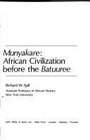 Munyakare African Civilization Before the Batuuree