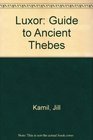 Luxor Guide to Ancient Thebes