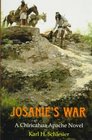 Josanie's War A Chiricahua Apache Novel