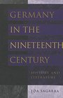 Germany in the Nineteenth Century History and Literature