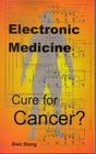 Electronic Medicine Cure for Cancer