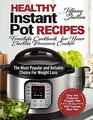 Healthy Instant Pot Recipes Freestyle Cookbook for Your Electric Pressure Cooker The Most Popular and Reliable Choice For Weight Loss Easy and Foolproof Program With 21Day WW Freestyle Meal Plan
