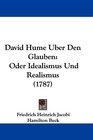David Hume Uber Den Glauben Oder Idealismus Und Realismus