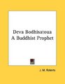 Deva Bodhisatoua A Buddhist Prophet