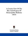 A Concise View Of The Rise And Progress Of Homeopathic Medicine