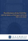 Recollections of the Civil War with the leaders at Washington and in the field in the sixties