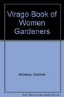 The Virago Book Of Women Gardeners