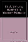 La vie en rose Hymne a la chanson francaise