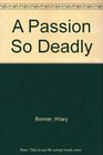 A Passion So Deadly