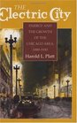 The Electric City  Energy and the Growth of the Chicago Area 18801930