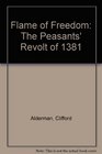 Flame of freedom The Peasants' Revolt of 1381