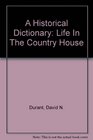 A Historical Dictionary Life In The Country House
