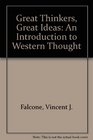 Great Thinkers Great Ideas An Introduction to Western Thought