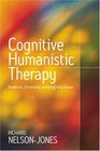 Cognitive Humanistic Therapy Buddhism Christianity and Being Fully Human