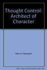 Thought Control Architect of Character