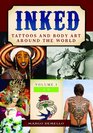 Inked Tattoos and Body Art around the World