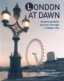 London at Dawn A Photographic Journey Through a Hidden City