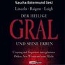Der heilige Gral und seine Erben 4 CDs