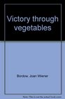 Victory through vegetables