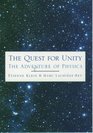 The Quest for Unity The Adventure of Physics