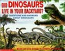 Did Dinosaurs Live in Your Backyard