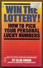 Win the Lottery How to Pick Your Personal Lucky Numbers