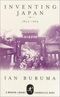 Inventing Japan, 1853-1964 (Modern Library Chronicles)