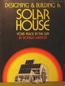 Designing and Building a Solar House
