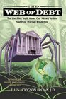 Web of Debt The Shocking Truth About Our Money System and How We Can Break Free