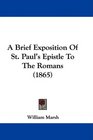A Brief Exposition Of St Paul's Epistle To The Romans