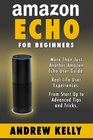 Amazon Echo For Beginners From Startup to Advanced Tips  Tricks
