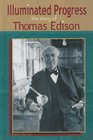 Illuminated Progress The Story of Thomas Edison