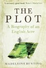 The Plot A Biography of an English Acre