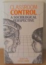 Classroom Control A Sociological Perspective