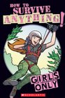 Girls Only How to Survive Anything