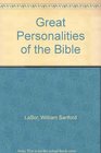Great Personalities of the Bible