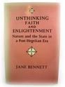 Unthinking Faith and Enlightenment Nature and Politics in a PostHegelian Era