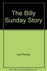 The Billy Sunday Story