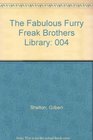 The Fabulous Furry Freak Brothers Library