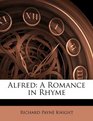 Alfred A Romance in Rhyme