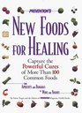 Prevention's New Foods for Healing Capture the Powerful Cures of More Than 100 Common Foods