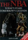 The NBA Today's stars tomorrow's legends