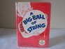 A Big Ball Of String