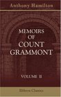 Memoirs of Count Grammont: To Which are Prefixed, a Biographical Sketch of Count Hamilton, and a Translation of the Epistle to Count Grammont. Illustrated with Sixty-Four Portraits. Volume 2